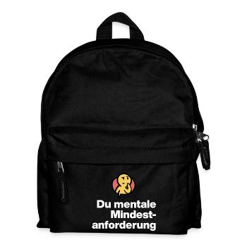YOU MENTAL MINIMUM DEMAND. SARCASM GIFT - Kids' Backpack - black - Front