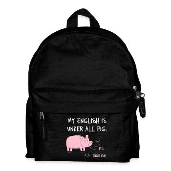 My English Is Under All Pig – Denglisch Spruch - Kids' Backpack - black - Front