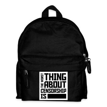 The Worst Thing About Censorship Is Funny Irony - Kids' Backpack - black - Front