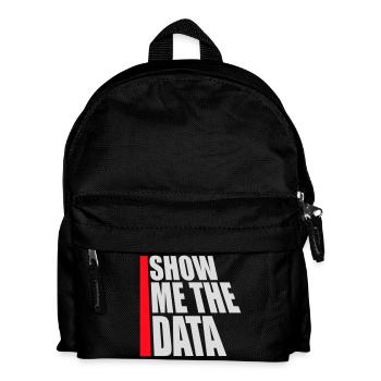 Show Me The Data Lustig Nerd Analyst Sarkastisch - Kinder Rucksack - Schwarz - Vorne