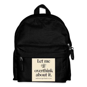 Funny Corporate Overthinking T-Shirt - Let Me Over - Kids' Backpack - black - Front
