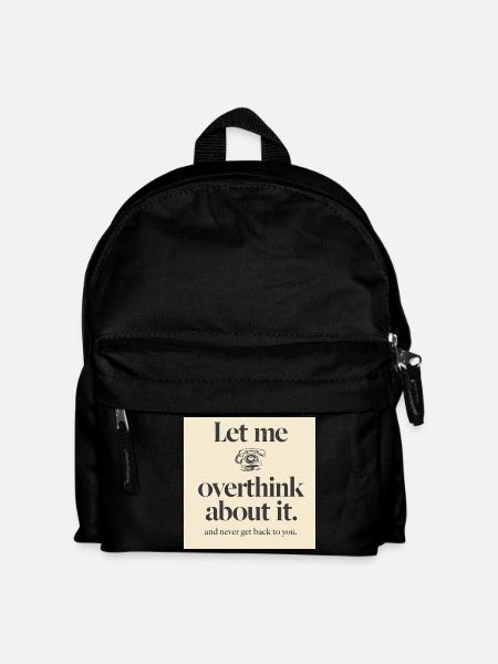 Funny Corporate Overthinking T-Shirt - Let Me Over - Kids' Backpack - black