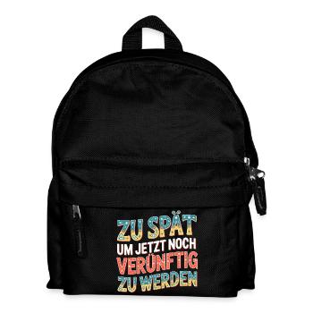 Zu spät vernünftig zu werden - Kinder Rucksack - Schwarz - Vorne