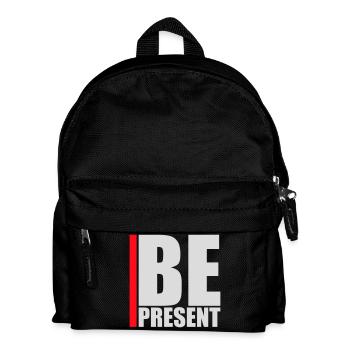 Be Present Sei Im Moment Hier Und Jetzt Zitat Text - Kinder Rucksack - Schwarz - Vorne