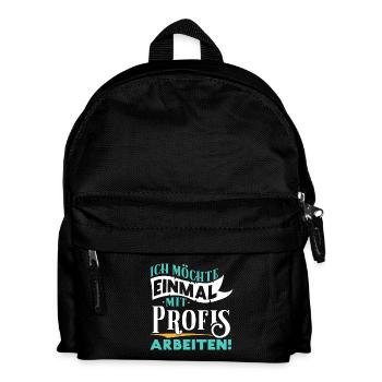 Ich möchte einmal mit Profis arbeiten - Arbeit Job - Kinder Rucksack - Schwarz - Vorne