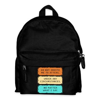 Do Not Invite Me To Afters Rave Party Festival - Kids' Backpack - black - Front