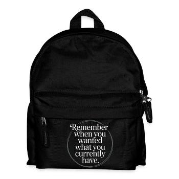 Remember When You Wanted Gratitude Mindfulness - Kids' Backpack - black - Front
