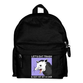 Let's Eat Trash and Get Hit By A Car - Kids' Backpack - black - Front