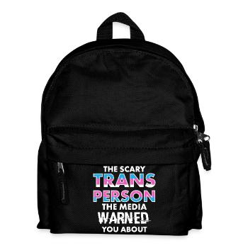 Scary Trans Person Media Warned You Design - Kids' Backpack - black - Front