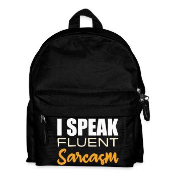 I Speak fluent Sarcasm - Kids' Backpack - black - Front