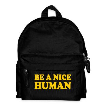 Be a nice human - Kids' Backpack - black - Front