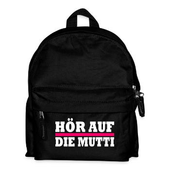 Hör auf die mutti - Kinder Rucksack - Schwarz - Vorne