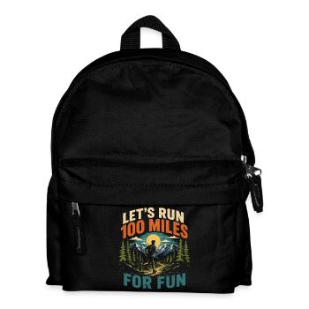 Lass uns 100 Meilen für Spaß laufen Ultra-Runner-Shirt - Kinder Rucksack - Schwarz - Vorne