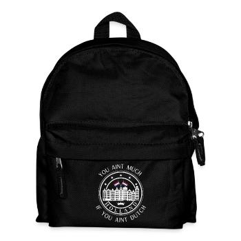 Du bist nicht viel, wenn du kein Holländer bist - Kinder Rucksack - Schwarz - Vorne