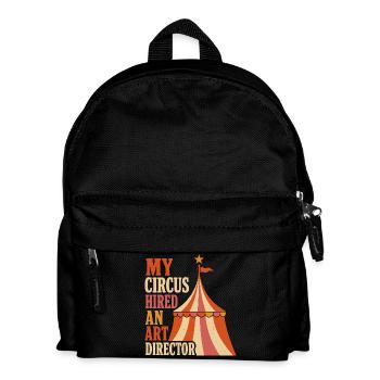 My Circus Hired an Art Director - Kinder Rucksack - Schwarz - Vorne