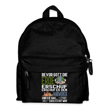 Bevor Gott die Erde erschuf erschuf er Handwerker - Kinder Rucksack - Schwarz - Vorne