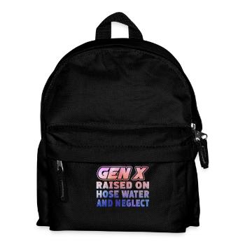 Gen X Raised On Hose Water And Neglect - Kinder Rucksack - Schwarz - Vorne