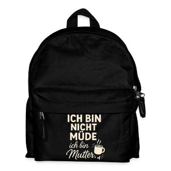 Ich bin nicht müde ich bin Mutter - Kinder Rucksack - Schwarz - Vorne
