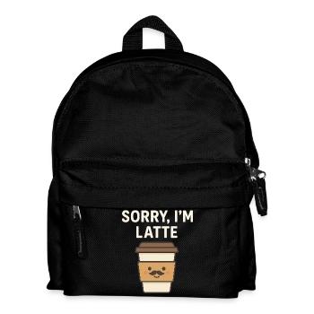 Désolé, je suis Latte – Drôle de design de café - Sac à dos Enfant - noir - Devant