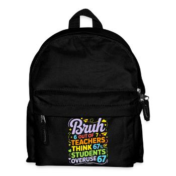 Bruh - Six Seven 6 7 Meme Fun Design - Kinder Rucksack - Schwarz - Vorne