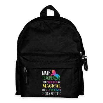 Math Teachers are fabolous & magical like unicorn - Kids' Backpack - black - Front