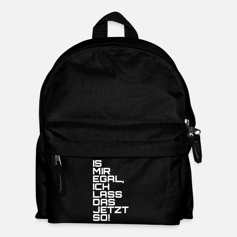 Is mir egal, ich lass das jetzt so! - Kinder Rucksack - Schwarz