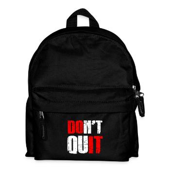 Do not quit - Ne pas abandonner - Sac à dos Enfant - noir - Devant