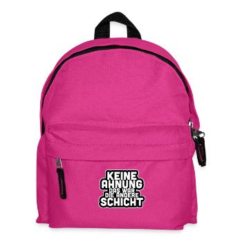 Keine Ahnung das war die andere Schicht Geschenk - Kinder Rucksack - Fuchsia - Vorne