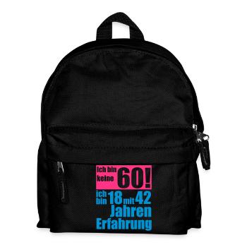 Ich bin keine 60! ... 18 mit 42 Jahren Erfahrung! - Kinder Rucksack - Schwarz - Vorne