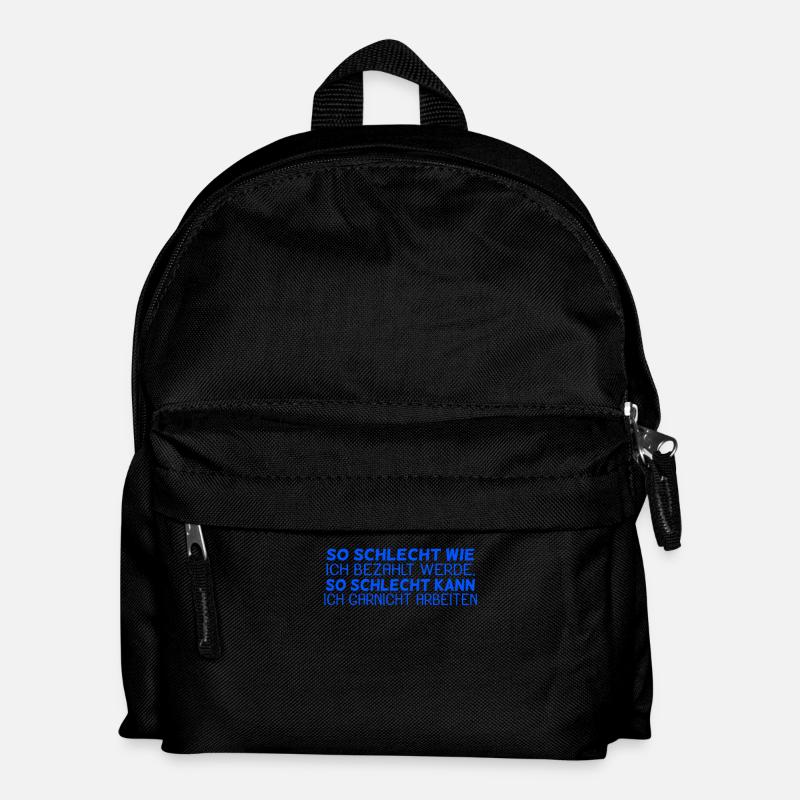 lustige Sprüche Spruch / Arbeiten Beruf - Kinder Rucksack - Schwarz