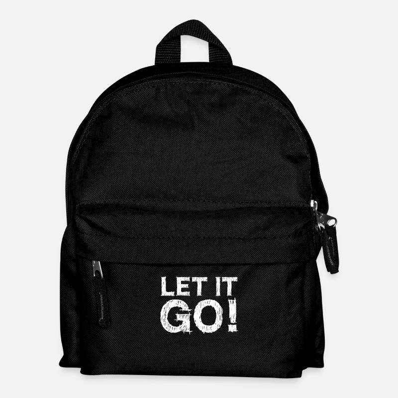 Let It Go Saying - Just Let Go - Kids' Backpack - black