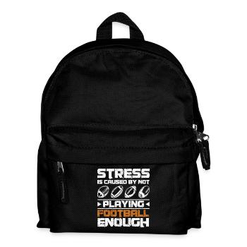 Stress is caused by not playing football enough - Kids' Backpack - black - Front