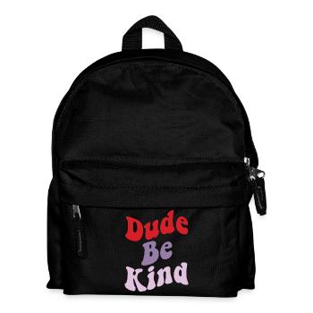 Dude Be Kind No Bullying - Kids' Backpack - black - Front