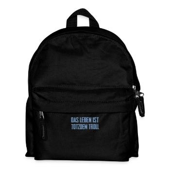 Das Leben ist Totzdem Troll - Troll Sprüche - Kinder Rucksack - Schwarz - Vorne