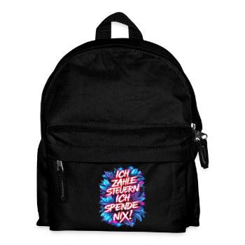 I pay taxes, I don't donate anything! Typography - Kids' Backpack - black - Front