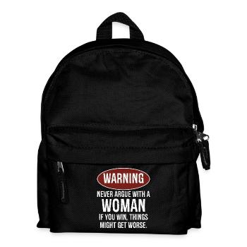 Warnung: Streite dich niemals mit einer Frau - Kinder Rucksack - Schwarz - Vorne