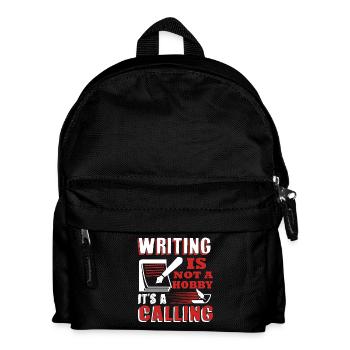 Writing Isn't A Hobby It's A Calling - Kids' Backpack - black - Front