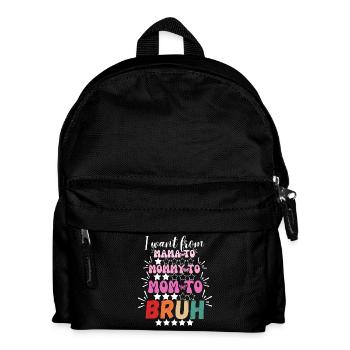 Ich wurde von Mama zu Mama zu Mama zu Mama zu Bruh - Kinder Rucksack - Schwarz - Vorne