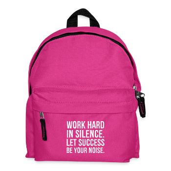 work hard in silence let success be your noise - Kids' Backpack - fuchsia - Front