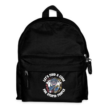 Let's find a cure for stupid people - Kids' Backpack - black - Front