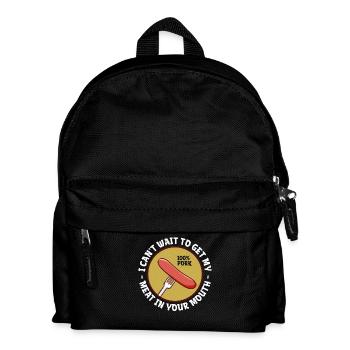 J'ai hâte d'avoir ma viande dans la tienne - Sac à dos Enfant - noir - Devant