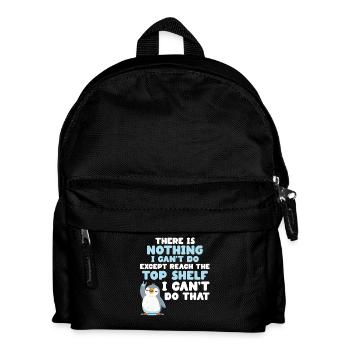 Es Gibt Nichts, Was Ich Nicht Kann, Außer Das - Kinder Rucksack - Schwarz - Vorne