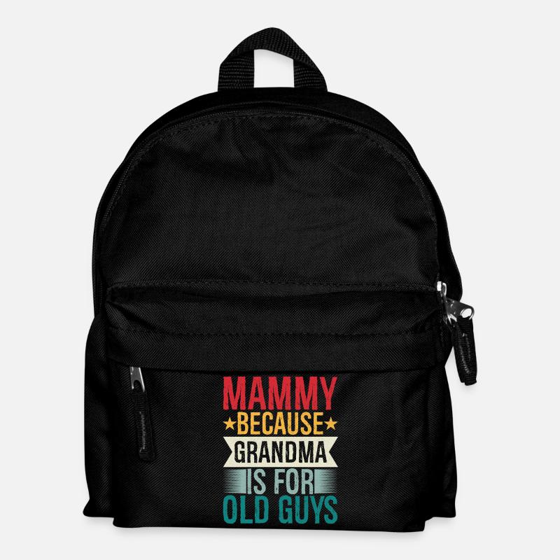 mammy because grandpa Is for old guys - Kids' Backpack - black