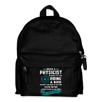 Physicist Being A Physicist Is Easy - Kids' Backpack - black - Front