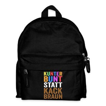 Kunterbunt statt Kackbraun Gegen Rechts Rassismus - Kinder Rucksack - Schwarz - Vorne