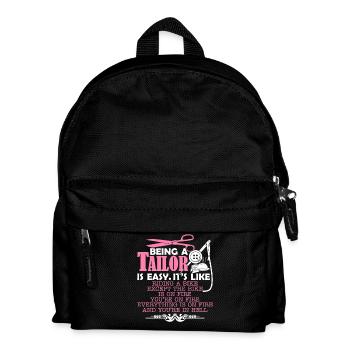 Tailor Being A Tailor Is Easy - Kids' Backpack - black - Front