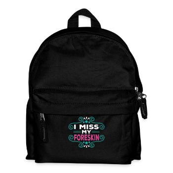 Ich Vermisse Meine Vorhaut Humorvoller Ausdruck - Kinder Rucksack - Schwarz - Vorne