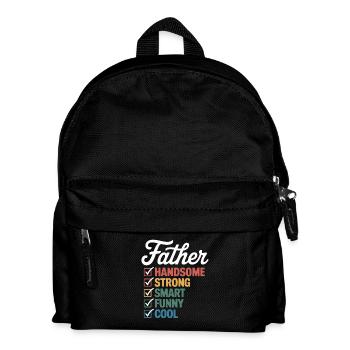 Father: attractive, strong, smart, funny, cool – - Kids' Backpack - black - Front