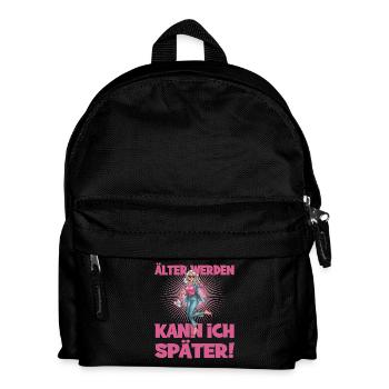 Älter Werden Kann Ich Später Humorvoller Spruch - Kinder Rucksack - Schwarz - Vorne