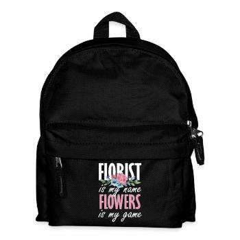 Florist Ist Mein Name, Blumen Sind Mein Spiel - Kinder Rucksack - Schwarz - Vorne